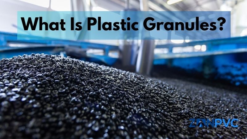 What Is Plastic Granules: Learn More About Its Uses, Origins, And Types